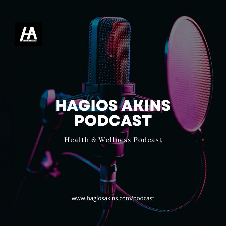 Hagios Akins Podcast: Health & Wellness
